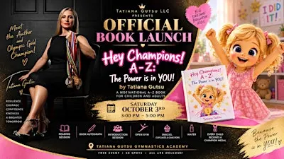 OFFICIAL BOOK LAUNCH: Hey Champions! A–Z: The Power is in YOU!