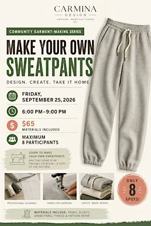 COMMUNITY GARMENT-MAKING SERIES MAKE YOUR OWN SWEATPANTS Design. Create. Ta