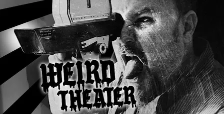 WEIRD THEATER / OPEN SCREEN NIGHT / 3 YEAR ANNIVERSARY