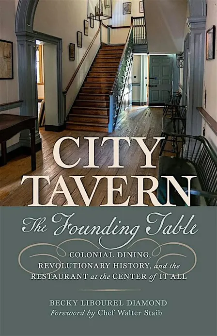 The Founding Table:  A Taste of the City Tavern --a Talk and and a Brunch