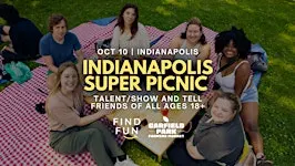 Indianapolis Super Picnic Social + Talent Show and Tell