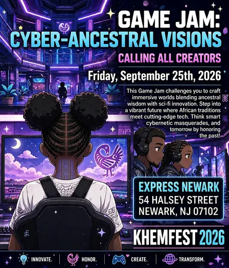KHEM FEST Game Jam: Cyber-Ancestral Visions