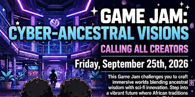 KHEM FEST Game Jam: Cyber-Ancestral Visions