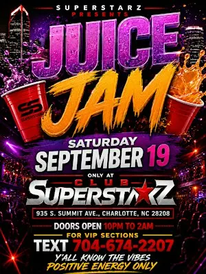 SATURDAY SEP 19TH JUICE JAM TEXT 704-674-2207 FOR TABLES