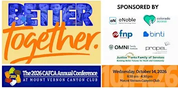 Better Together: The CAFCA Annual Conference