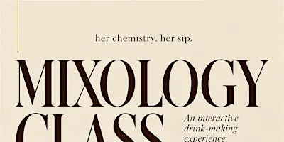 her chemistry. her sip. | Mixology Class