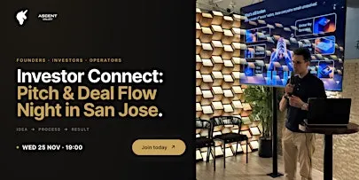 Investor Connect: Pitch & Deal Flow Night | San Jose