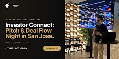 Investor Connect: Pitch & Deal Flow Night | San Jose