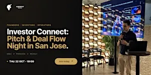 Investor Connect: Pitch & Deal Flow Night | San Jose
