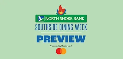 North Shore Bank Southside Dining Week Preview presented by Mastercard®