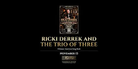 Hearsay Arlington Proud to present Rikki Derrek and the Trio of Three