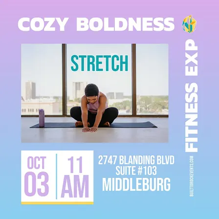 Cozy Boldness Fitness Experience: Stretch
