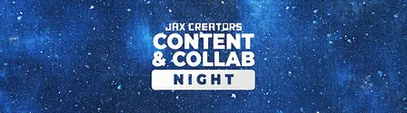 JaxCreators Content & Collab Night | Oct 28