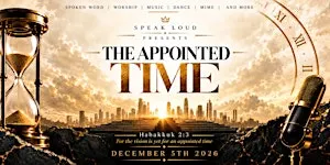 Speak Loud Presents: The Appointed Time