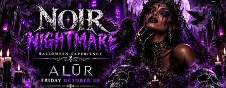 NOIR NIGHTMARE — Halloween Experience at ALŪR