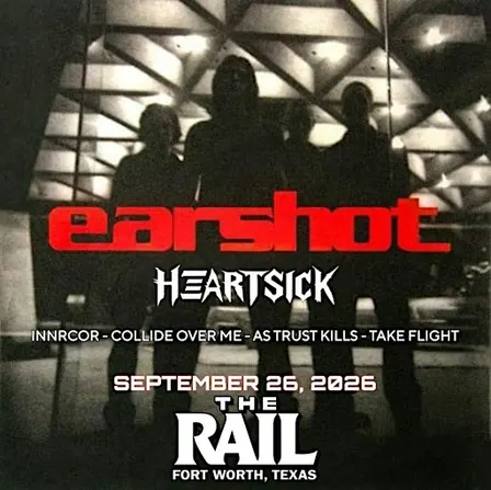 Earshot, Heartsick and more at The Rail