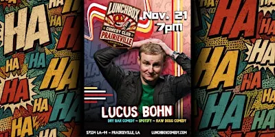 Lunchbox Comedy Club - Prairieville : Lucas Bohn