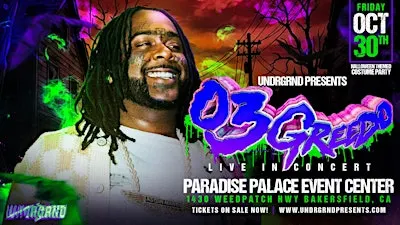 UNDRGRND PRESENTS: 03 GREEDO LIVE IN CONCERT @ PARADISE PALACE CENTER 18+