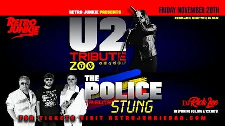 ZOO TV (U2 Tribute) + STUNG (The Police Tribute)... LIVE + DJ Rick Lee!