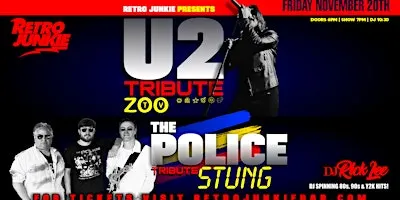 ZOO TV (U2 Tribute) + STUNG (The Police Tribute)... LIVE + DJ Rick Lee!