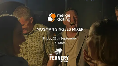 Mosman | Singles Mixer | The Fernery | Friday 25th September | 40-55