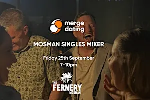 Mosman | Singles Mixer | The Fernery | Friday 25th September | 40-55