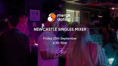 Newcastle | Singles Mixer | Uptown's | Friday 25th September | Under 35s