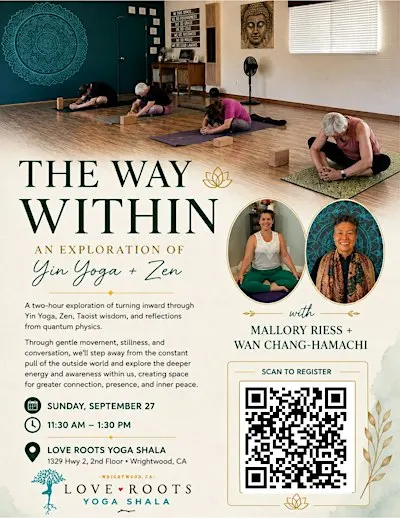 The Way Within: An Exploration of Yin Yoga + Zen with Mallory & Wan
