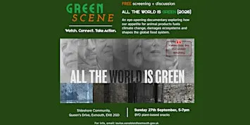 Green Scene: All The World Is Green – Free Film Screening & Discussion