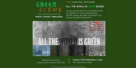 Green Scene: All The World Is Green – Free Film Screening & Discussion