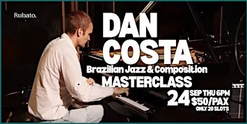 Dan Costa - Brazilian Jazz and composition masterclass