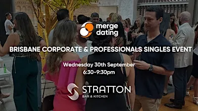 Brisbane Corporate & Professionals Singles|Stratton Bar & Kitchen|30th Sept