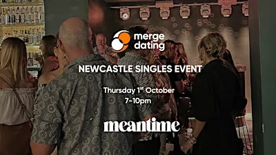 Newcastle | Singles Event | Meantime | Thursday 1st October | 55 & Over