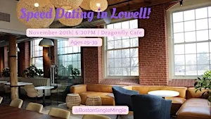 Speed Dating in Lowell! Ages 29-39