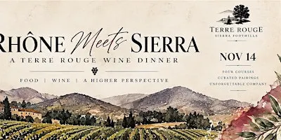 Rhone Meets Sierra: A Terre Rouge Wine Dinner