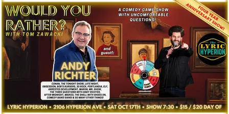 Would You Rather with Tom Zawacki (4 Yr Anniversary Show w/ Andy Richter!)