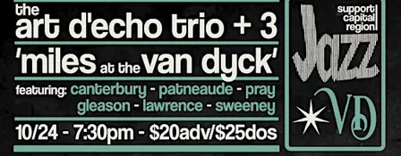 Art D'Echo + 3: 'Miles at the Van Dyck'