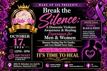 Break The Silence Domestic Violence Awareness & Healing Experience