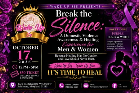 Break The Silence Domestic Violence Awareness & Healing Experience