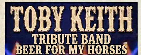 Beer For My Horses - The National Toby Keith Tribute Show