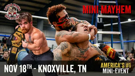 Little Mania Midget Wrestling -Invades -Knoxville, TN!