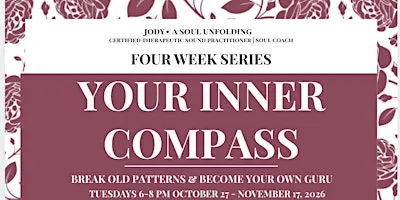 Your Inner Compass:  Break Old Patterns & Become Your Own Guru