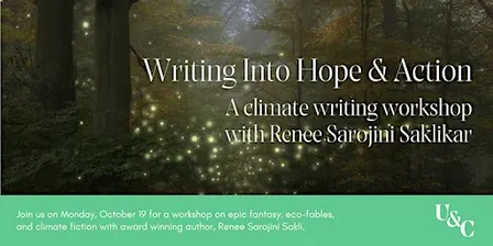 Writing Into Hope & Action: A Workshop with Renee Sarojini Saklikar