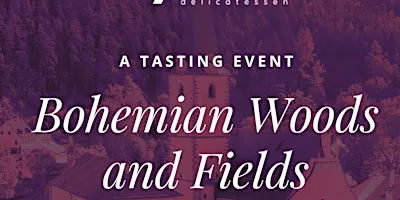 Bohemian Woods and Fields: A Wine Tasting