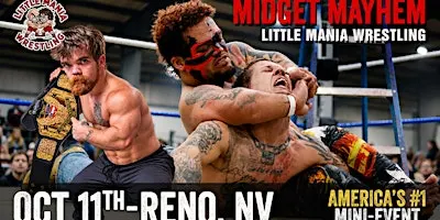 Little Mania Midget Wrestling Invades Reno,Nv!