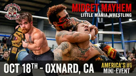 Little Mania Midget Wrestling Invades Oxnard, CA!!!