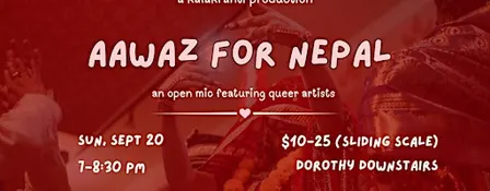 Aawaz for Nepal: an open mic featuring queer artists