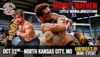 Little Mania Midget Wrestling Invades North Kansas City,MO!
