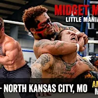 Little Mania Midget Wrestling Invades North Kansas City, MO!