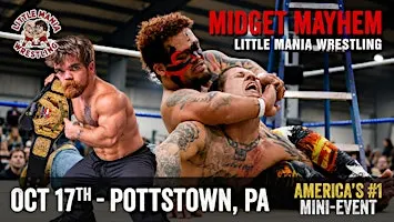 Little Mania Wrestling Takeover Pottstown,PA!